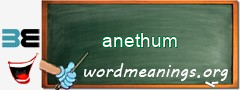 WordMeaning blackboard for anethum